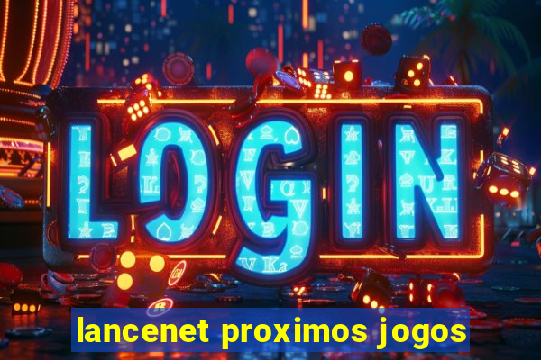 lancenet proximos jogos